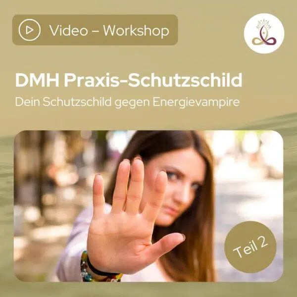 DMH Praxis-Schutzschild-Methode-Online-Event (Teil 2)