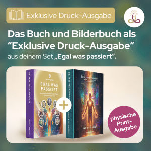 Egal was passiert – Exklusive Druck-Ausgabe
