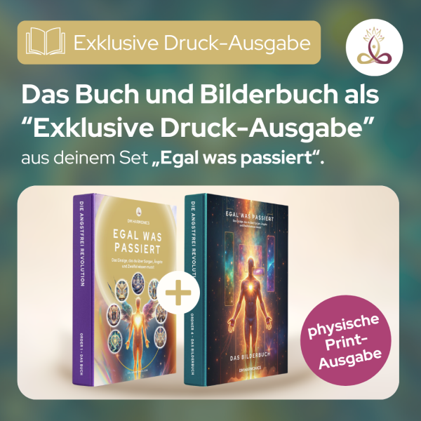 Egal was passiert – Exklusive Druck-Ausgabe